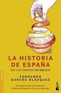 HISTORIA DE ESPAÑA SIN LOS TROZOS ABURRIDOS,LA