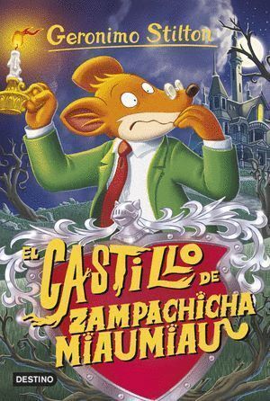 GERONIMO STILTON 14 EL CASTILLO DE ZAMPACHICHA MIAUMIAU