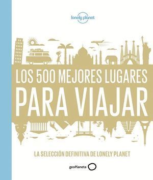 500 MEJORES LUGARES PARA VIAJAR,LOS