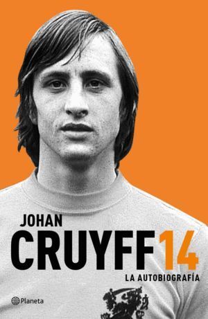 JOHAN CRUYFF 14 LA AUTOBIOGRAFIA