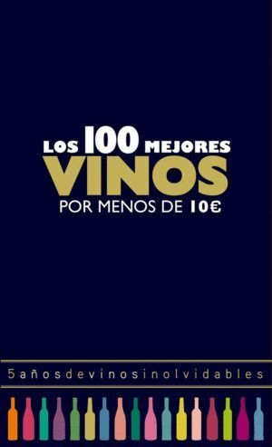 100 MEJORES VINOS POR MENOS DE 10 EUROS 2018,LOS
