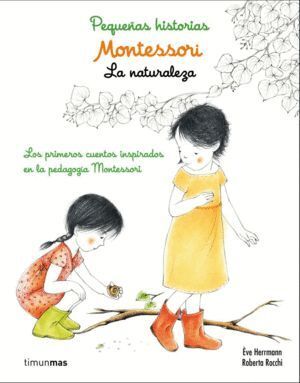 MONTESSORI PEQUEÑAS HISTORIAS LA NATURALEZA