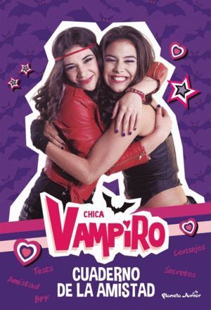 CHICA VAMPIRO CUADERNO DE LA AMISTAD