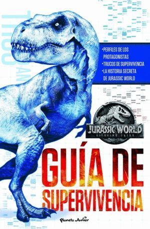 JURASSIC WORLD EL REINO CAIDO GUIA DE SUPERVIVENCIA