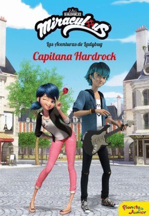 MIRACULOUS 10 CAPITANA HARDROCK AVENTURAS DE LADYBUG