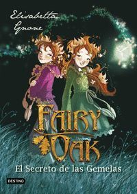FAIRY OAK 1 EL SECRETO DE LAS GEMELAS
