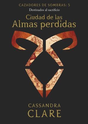 CAZADORES DE SOMBRAS 5 CIUDAD DE LAS ALMAS PERDIDAS