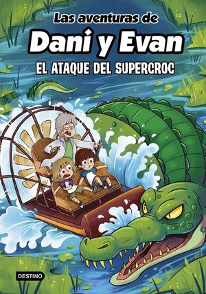 LAS AVENTURAS DE DANI Y EVAN 11 EL ATAQUE DEL SUPE