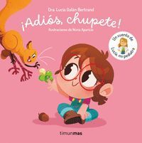 ADIOS CHUPETE UN CUENTO DE LUCIA MI PEDIATRA