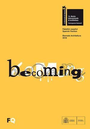 BECOMING CATALOGO PABELLON ESPAÑOL BIENNALE 2018
