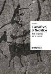 PALEOLITICO Y NEOLITICO LOS ORIGENES DE LA COCINA
