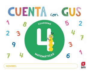 INF 4 CUADERNO 4 CUENTA CON GUS MATEMÁTICAS 2025 AÑOS
