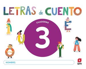 INF 4 CUADERNO 3 LECTOESCRITURA LETRAS DE CUENTO AÑOS