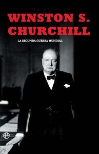LA SEGUNDA GUERRA MUNDIAL CHURCHILL EDICION 80 ANI