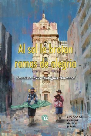 AL SOL LE BROTAN RAMAS DE ALEGRIA