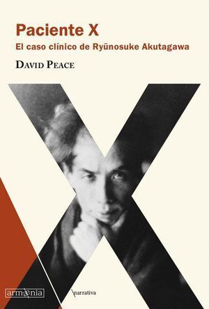 PACIENTE X - EL CASO CLINICO DE RYUNOSUKE AKUTAGAWA