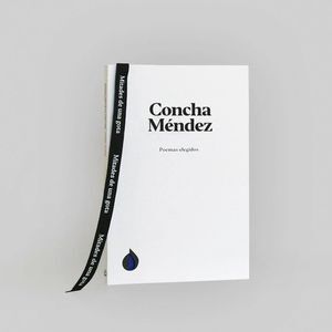 POEMAS ELEGIDOS DE CONCHA MENDEZ