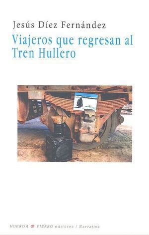 VIAJEROS QUE REGRESAN AL TREN HULLERO