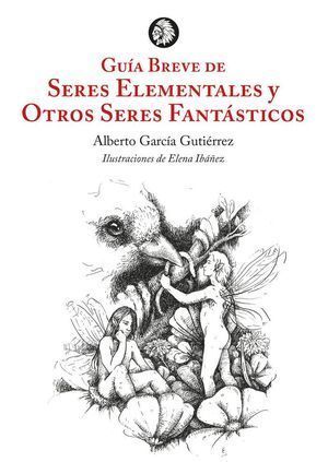 GUIA BREVE DE SERES ELEMENTALES Y OTROS SERES FANTASTICOS