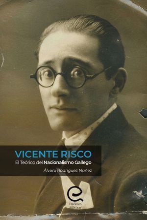 VICENTE RISCO EL TEORICO DEL NACIONALISMO GALLEGO