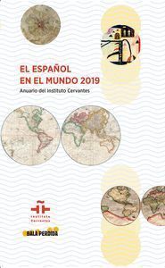 ESPAÑOL EN EL MUNDO 2019 ANUARIO DEL INSTITUTO CERVANTES