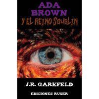 ADA BROWN Y EL REINO SGUBLIN