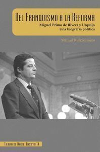 DEL FRANQUISMO A LA REFORMA MIGUEL PRIMO DE RIVERA Y URQUI