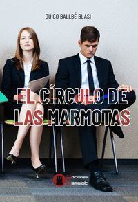 CIRCULO DE LAS MARMOTAS,EL