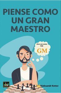 PIENSE COMO UN GRAN MAESTRO