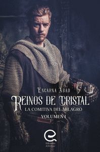 REINOS DE CRISTAL LA COMITIVA DEL MILAGRO VOLUMEN I