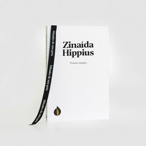 POEMAS ELEGIDOS DE ZINAIDA HIPPIUS