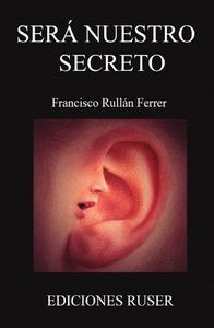 SERA NUESTRO SECRETO