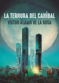 TERNURA DEL CANIBAL,LA