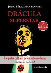 DRACULA SUPERSTAR BIOGRAFIA CULTURAL DE UN MITO MODERNO