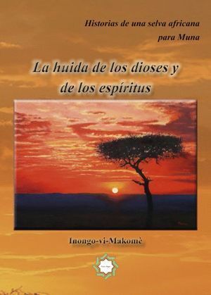 LA HUIDA DE LOS DIOSES Y DE LOS ESPIRITUS