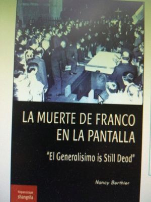 MUERTE DE FRANCO ENLA PANTALLA GENERALISIMO IS STILL DEAD