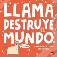 LLAMA DESTRUYE EL MUNDO