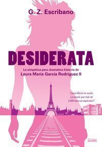 DESIDERATA II. LA SIMPÁTICA PERO DRAMÁTICA HISTORIA DE LAURA