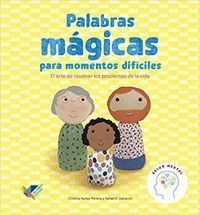 PALABRAS MAGICAS PARA MOMENTOS DIFICILES