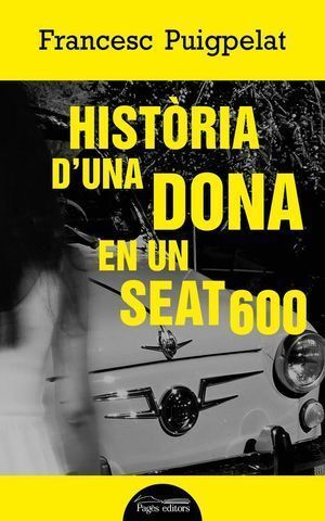 HISTORIA D'UNA DONA EN UN SEAT 600