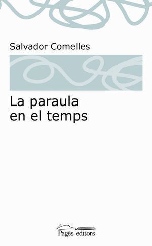 PARAULA EN EL TEMPS,LA