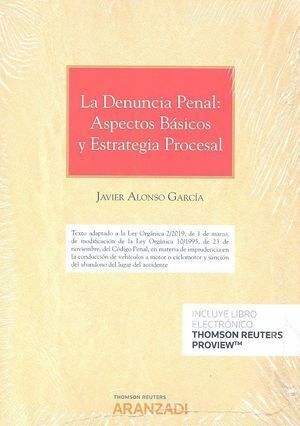 DENUNCIA PENAL ASPECTOS BASICOS Y ESTRATEGIA PROCESAL