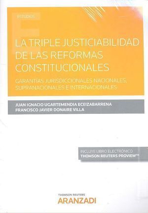 LA TRIPLE JUSTICIABILIDAD DE LAS REFORMAS CONSTITUCIONALES (