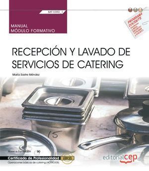MANUAL. RECEPCION Y LAVADO DE SERVICIOS DE CATERING (MF1090_