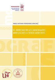 DERECHO DE LOS INMIGRANTES IRREGULARES A TENER DERECHOS,EL