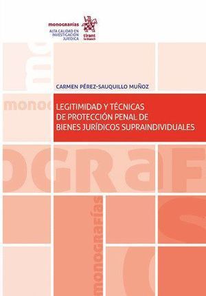 LEGITIMIDAD Y TECNICAS DE PROTECCION PENAL DE BIENES JURIDI