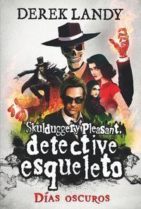 DETECTIVE ESQUELTO. DIAS OSCUROS