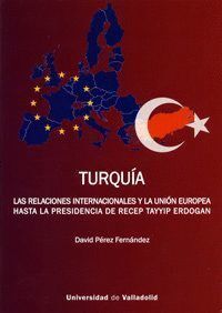 TURQUIA. LAS RELACIONES INTERNACIONALES Y LA UNION EUROPEA H