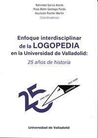 ENFOQUE INTERDISCIPLINAR DE LA LOGOPEDIA EN LA UNIVERSIDAD D