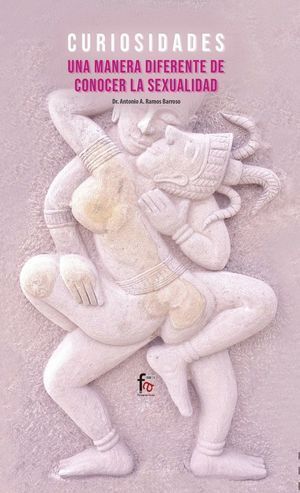 CURIOSIDADES UNA MANERA DIFERENTE DE CONOCER LA SEXUALIDAD